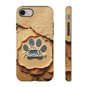 Stay Pawsitive Sand Paw Phone Case | Warm Earth-Tone Dog Lover Gift | Glossy Tough iPhone, Samsung & Pixel Cover