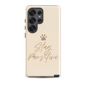 Samsung Case Stay Pawsitive: Funny Dog Mom Glossy Tough Phone Cover